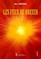 Couverture du livre « Les feux de Breizh » de Alan Carreiac aux éditions Sydney Laurent
