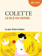 Couverture du livre « Le Blé en herbe : Livre audio 1 CD MP3 » de Colette aux éditions Audiolib