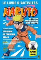 Couverture du livre « Naruto. le livre d'activites » de Mathieu Rocher aux éditions La Martiniere Jeunesse