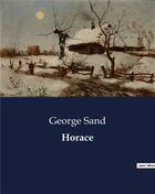 Couverture du livre « Horace » de George Sand aux éditions Culturea