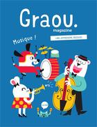 Couverture du livre « Magazine graou n 3 - musique ! » de  aux éditions Maison Georges