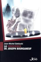 Couverture du livre « La conscience de Joseph Bourganeuf » de Jean-Michel Sieklucki aux éditions Joe