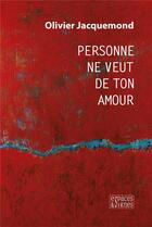 Couverture du livre « Personne ne veut de ton amour » de Olivier Jacquemond aux éditions Espaces & Signes