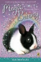 Couverture du livre « Magic bunny ; dancing days » de Sue Bentley aux éditions Children Pbs