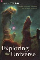 Couverture du livre « Exploring the Universe : Essays on Science and Technology » de P Day aux éditions Oup Royal Institution