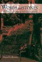 Couverture du livre « Words and Stones: The Politics of Language and Identity in Israel » de Lefkowitz Daniel aux éditions Oxford University Press Usa