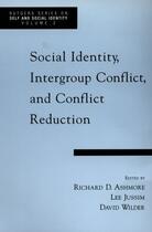 Couverture du livre « Social Identity, Intergroup Conflict, and Conflict Reduction » de Richard D Ashmore aux éditions Oxford University Press Usa