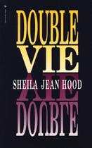 Couverture du livre « Double vie » de Sheila Jean Hood aux éditions Vida