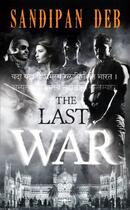 Couverture du livre « The Last War » de Deb Sandipan aux éditions Pan Macmillan