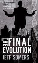 Couverture du livre « The Final Evolution » de Jeff Somers aux éditions Orbit Uk