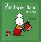 Couverture du livre « PETIT LAPIN BLANC : Petit Lapin Blanc : se perd » de Marie-France Floury et Fabienne Boisnard aux éditions Gautier Languereau