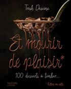 Couverture du livre « Et mourir de plaisir » de Trish Deseine aux éditions Hachette Pratique