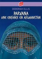 Couverture du livre « Parvana, une enfance en Afghanistan » de Deborah Ellis aux éditions Le Livre De Poche Jeunesse