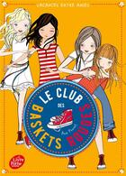 Couverture du livre « Le club des baskets rouges Tome 2 : vacances entre amies » de Ana Punset aux éditions Le Livre De Poche Jeunesse