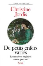 Couverture du livre « De petits enfers variés ; romancières anglaises contemporaines » de Christine Jordis aux éditions Seuil