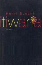 Couverture du livre « Itiwana » de Henri Sacchi aux éditions Seuil