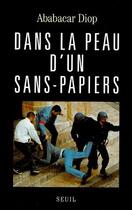 Couverture du livre « Dans la peau d'un sans-papiers » de Ababacar Diop aux éditions Seuil