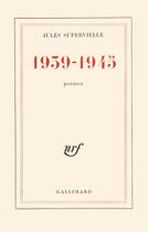 Couverture du livre « 1939-1945, poemes » de Jules Supervielle aux éditions Gallimard