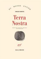 Couverture du livre « Terra nostra » de Carlos Fuentes aux éditions Gallimard