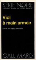 Couverture du livre « Viol à main armée » de E. Richard Johnson aux éditions Gallimard