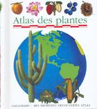 Couverture du livre « Atlas des plantes » de Collectif/Peyrols aux éditions Gallimard-jeunesse