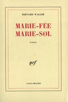 Couverture du livre « Marie-fee marie-sol » de Bernard Waller aux éditions Gallimard