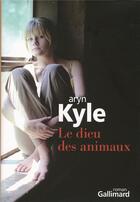 Couverture du livre « Le dieu des animaux » de Aryn Kyle aux éditions Gallimard