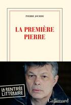 Couverture du livre « La première pierre » de Pierre Jourde aux éditions Gallimard