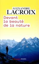 Couverture du livre « Devant la beauté de la nature » de Alexandre Lacroix aux éditions Flammarion