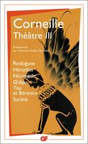 Couverture du livre « Théâtre Tome 3 » de Pierre Corneille aux éditions Flammarion
