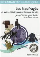 Couverture du livre « Les naufragés et autres nouvelles qui reviennent de loin » de Jean-Christophe Rufin aux éditions Flammarion