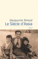 Couverture du livre « Le siècle d'Assia » de Berard Marguerite aux éditions Flammarion