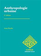 Couverture du livre « Anthropologie urbaine (2e édition) » de Anne Raulin aux éditions Armand Colin