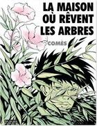 Couverture du livre « La maison ou revent les arbres » de Comes/Comes aux éditions Casterman