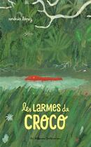 Couverture du livre « Les larmes de Croco » de Andres Lopez aux éditions Casterman