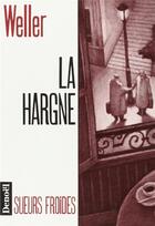 Couverture du livre « La hargne » de Weller Jean-Michel aux éditions Denoel