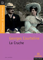 Couverture du livre « La cruche » de Georges Courteline aux éditions Magnard