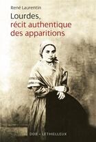 Couverture du livre « Lourdes, récit authentique des apparitions » de Rene Laurentin aux éditions Desclee De Brouwer