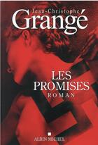 Couverture du livre « Les promises » de Jean-Christophe Grange aux éditions Albin Michel