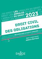 Couverture du livre « Annales droit civil des obligations (édition 2023) » de Annick Batteur aux éditions Dalloz