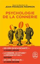 Couverture du livre « Psychologie de la connerie » de Jean-Francois Marmion et Collectif aux éditions Le Livre De Poche