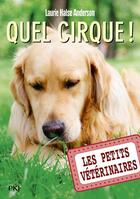 Couverture du livre « Les petits vétérinaires Tome 25 : quel cirque ! » de Laurie Halse Anderson aux éditions Pocket Jeunesse