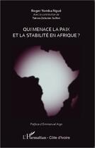 Couverture du livre « Qui menace la paix et la stabilité en Afrique ? » de Roger Yomba Ngue aux éditions Editions L'harmattan