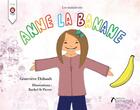 Couverture du livre « Anne la banane » de Genevieve Thibault et Rachel St Pierre aux éditions Amalthee