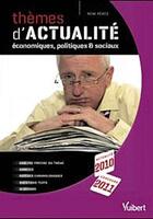 Couverture du livre « Thèmes d'actualités économiques politiques et sociaux 2010 pour concours 2011 » de Remi Peres aux éditions Vuibert