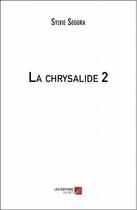 Couverture du livre « La chrysalide t.2 » de Sylvie Segura aux éditions Editions Du Net