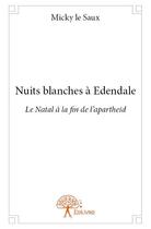 Couverture du livre « Nuits blanches à Edendale » de Le Saux Micky aux éditions Edilivre