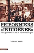 Couverture du livre « Prisonniers de guerre indigènes » de Armelle Mabon aux éditions La Decouverte
