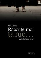 Couverture du livre « Raconte-moi ta rue... » de Alain Giraudo et Marie-Josephine Revol aux éditions Persee