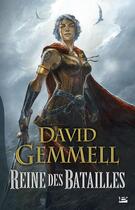 Couverture du livre « La reine Faucon Tome 1 : reine des batailles » de David Gemmell aux éditions Bragelonne